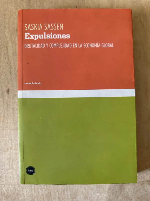 Expulsiones. Brutalidad en economia global - Sassen (2A5)