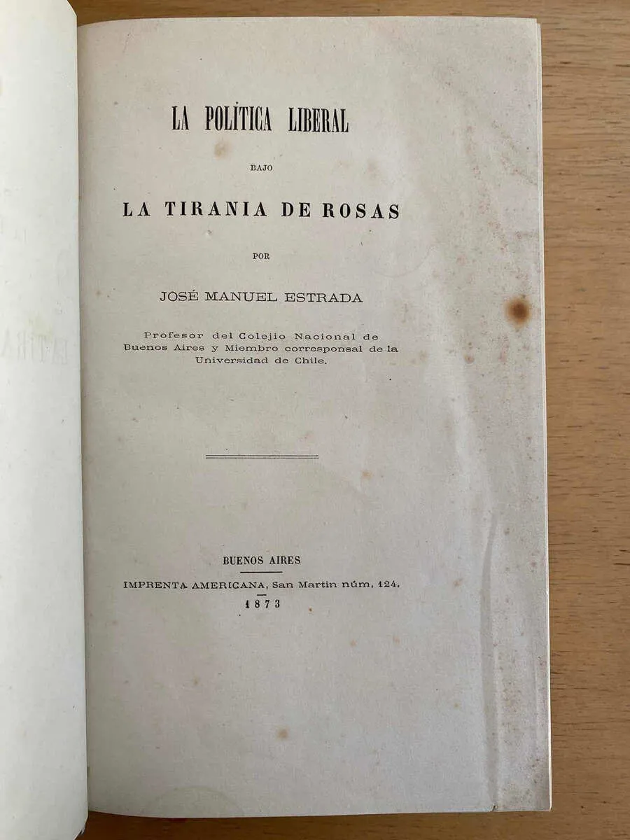 La Politica Liberal Bajo La Tirania De Rosas - Estrada (e5)