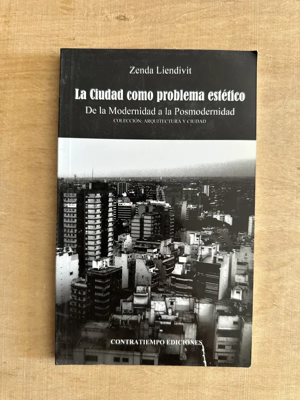La ciudad como problema estetico - Liendivit, Zenda (2c6)