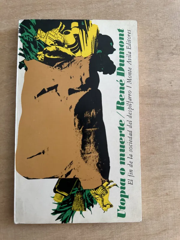 Utopia o muerte - Dumont, Rene (2c5)