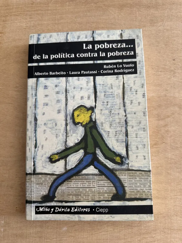 La pobreza… de la politica contra la pobreza- Lo Vuolo (2c5