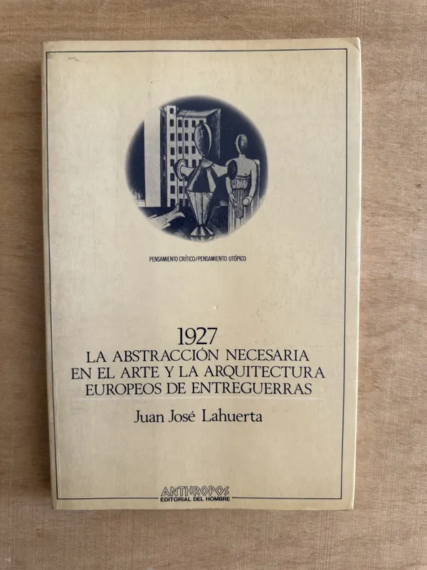1927 La abstraccion necesaria en el arte y  - Lahuerta (2c5