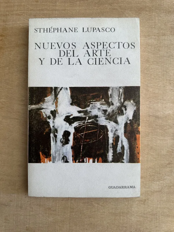 Nuevos aspectos del arte  - Lupasco, Sthephane (2c5)