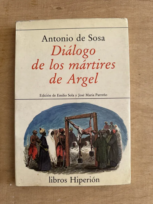 Dialogo de los martires de Argel - de Sosa, Antonio (2c5)