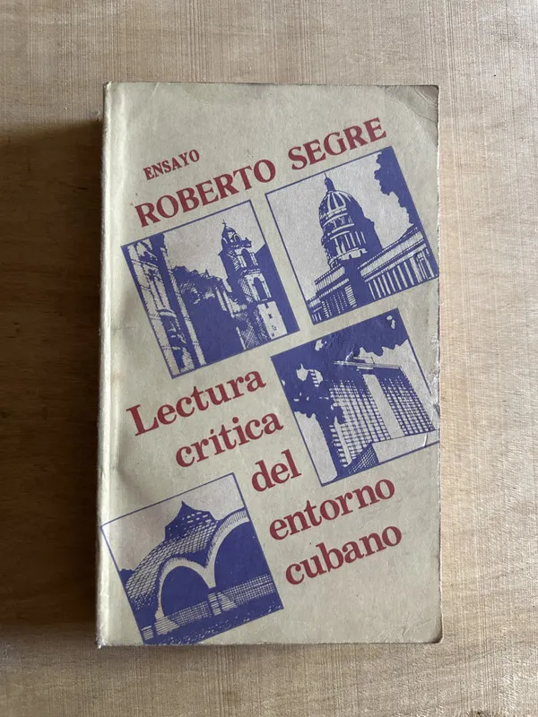 Lectura critica del entorno cubano - Segre, Roberto (2c4)