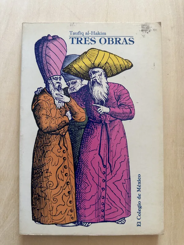 Tres obras - Al-Hakim, Taufiq (2a3)