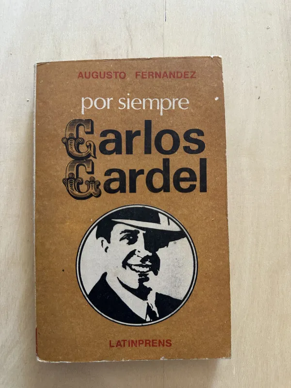 Por siempre Carlos Gardel - Fernandez, Augusto (2a3)