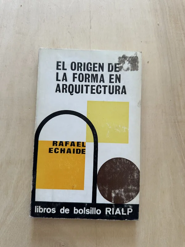 El origen de la forma en arquitectura- Echaide, Rafael (2a2
