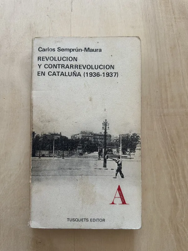 Revolucion y contrarrevolucion en Cataluña - Semprun (2a2)