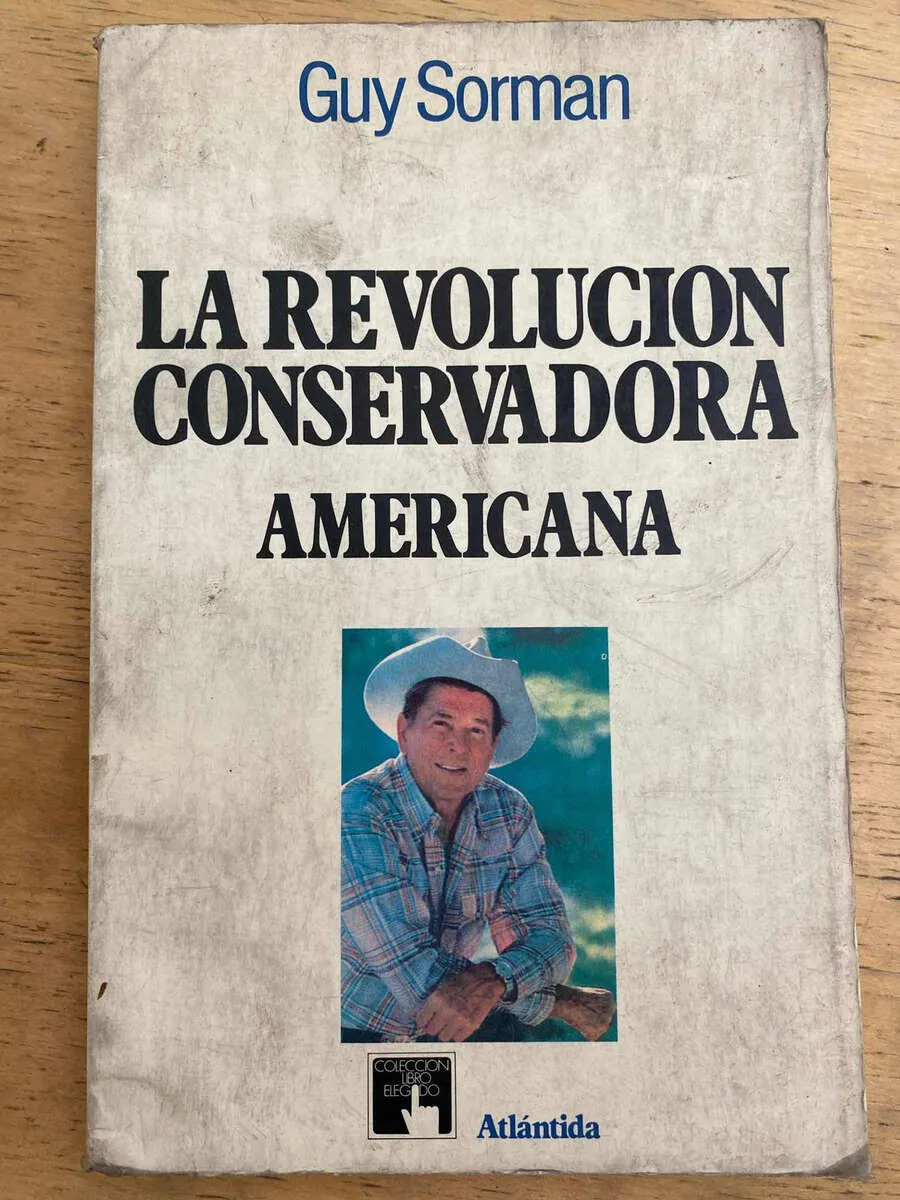 La Revolucion Conservadora Americana - Sorman, Guy (k6)