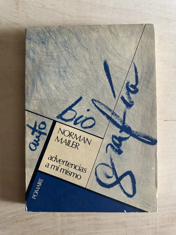 Advertencias a mi mismo - Mailer, Norman (2a2)