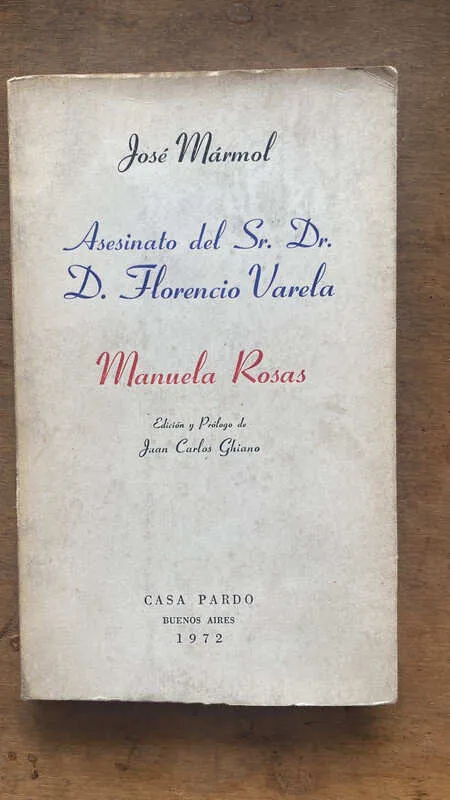 Asesinato Del Sr. Dr. D. Florencio Varela. M. Rosas (hh2)