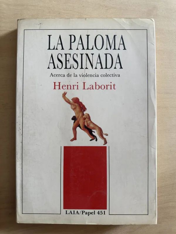 La paloma asesinada - Laborit, Henri (2a1)