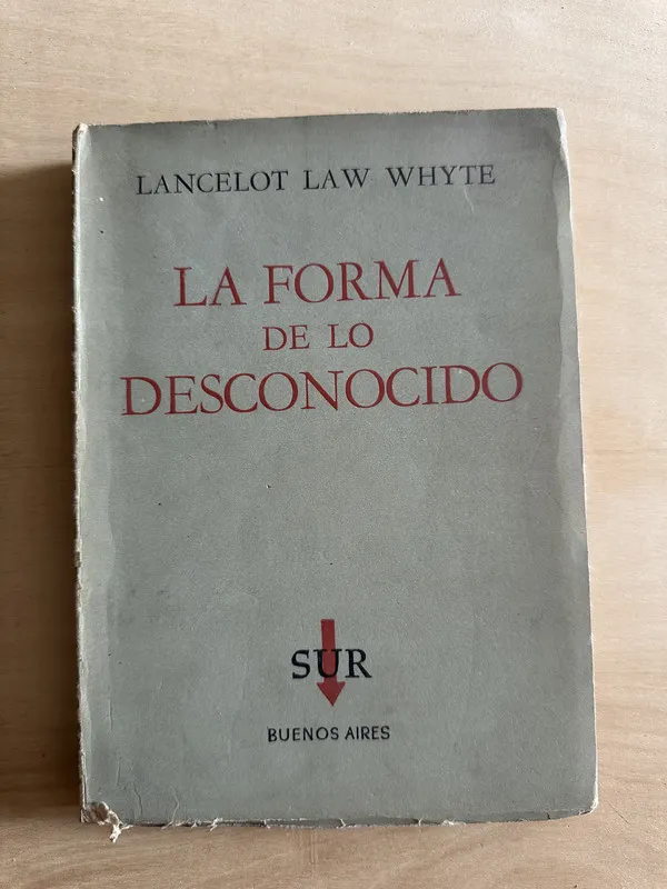 La forma de lo desconocido - Law Whyte, Lancelot (2a1)