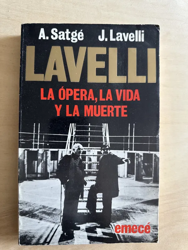 Lavelli. La opera, la vida y la muerte- Satge; Lavelli (2c2