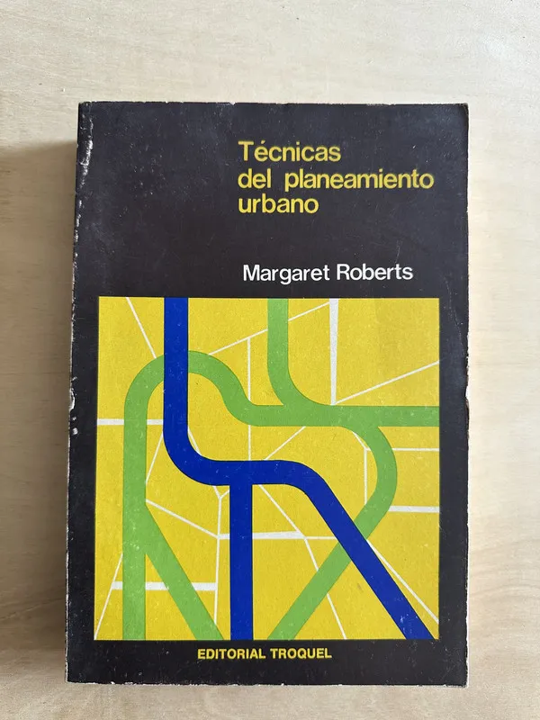 Tecnicas del planeamiento urbano - Roberts, Margaret (2c2)