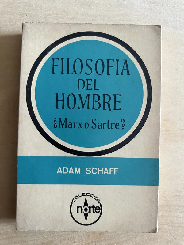 Filosofia del hombre. Marx o Sartre? - Schaff, Adam (2c2)