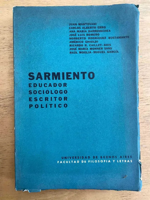 Sarmiento Educador Sociologo Escritor - Juan Mantovani (k6)