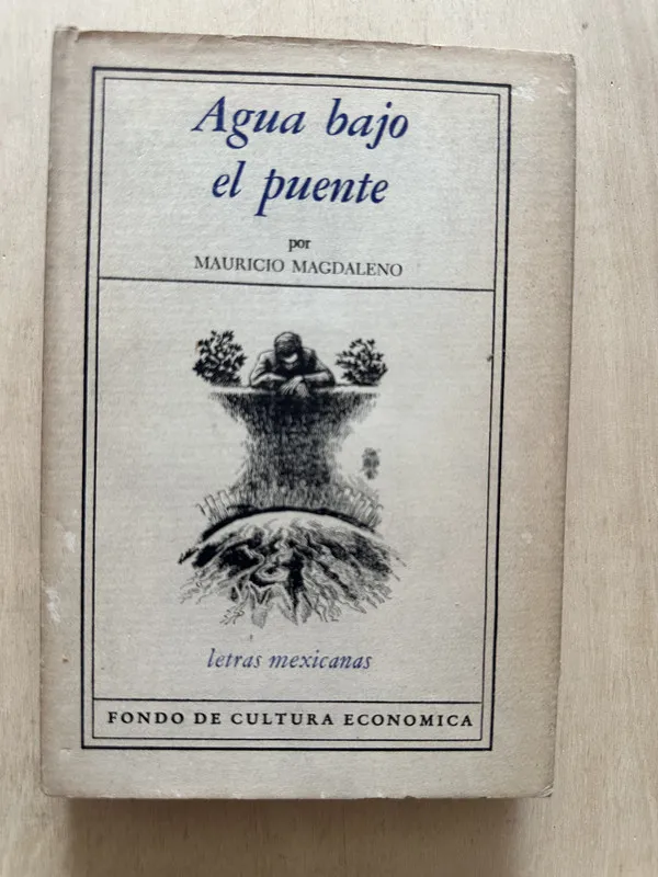 Agua bajo el puente - Magdaleno, Mauricio (2d6)
