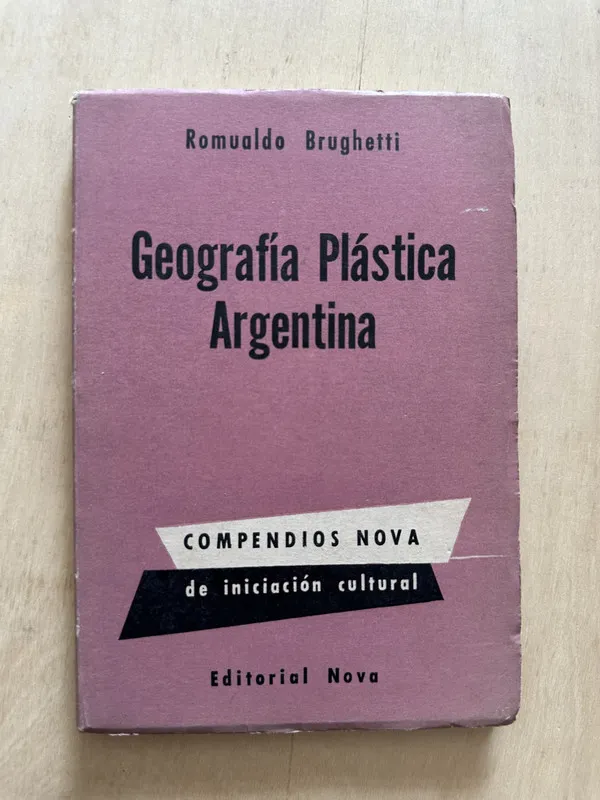 Geografia Plastica Argentina - Brughetti, Romualdo (2d6)