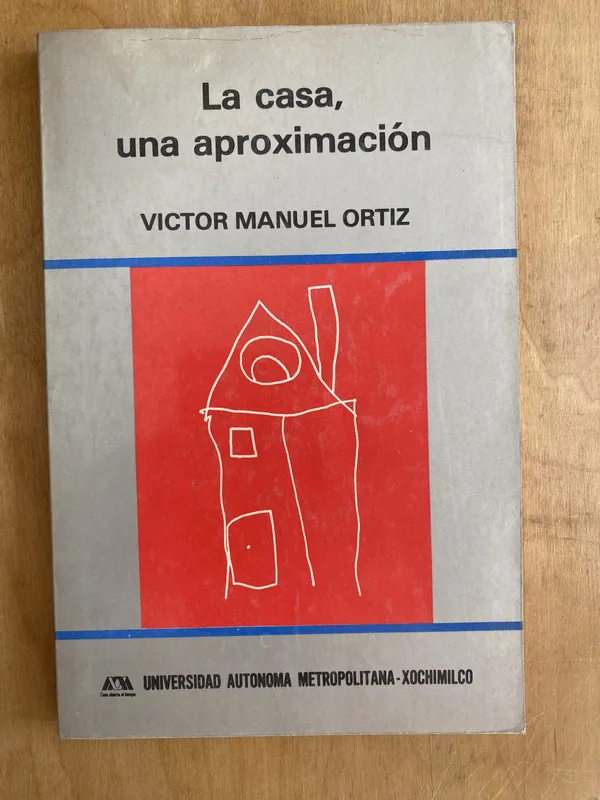 La Casa una Aproximacion - Ortiz, Victor Manuel (a 1)
