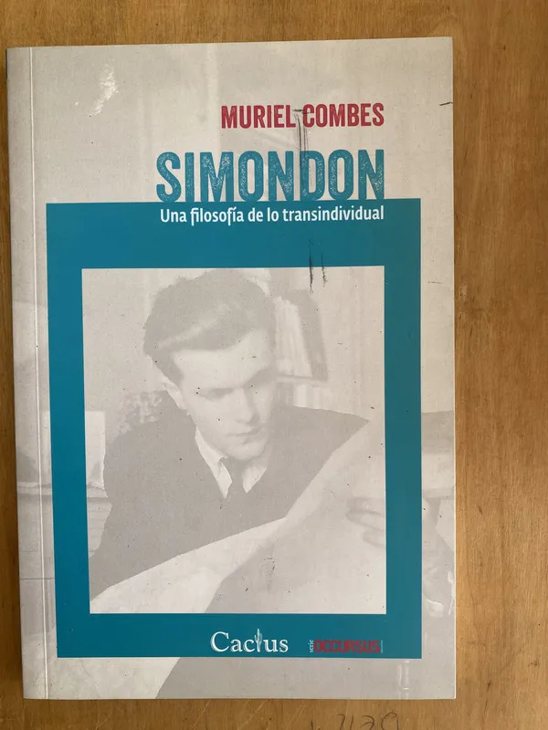 Tapa de Simondon, una filosofia de lo transindividual- Combes (a 1)