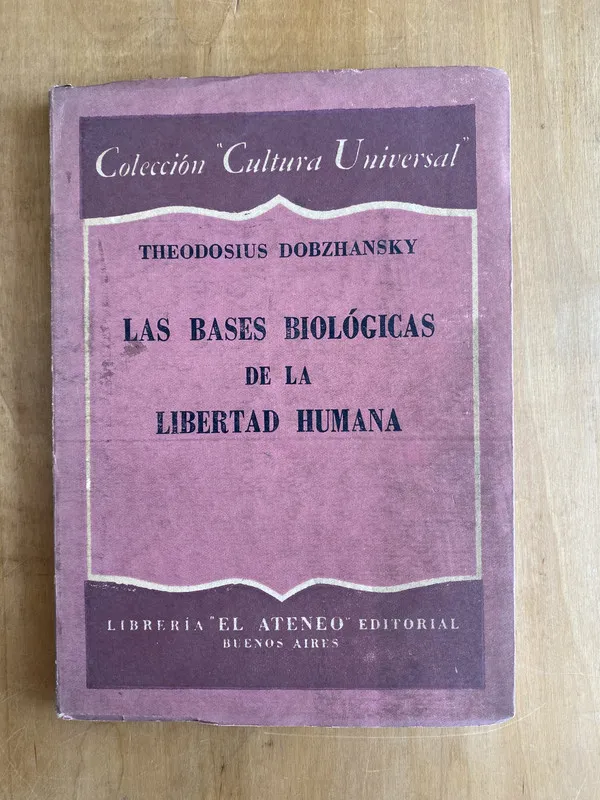 Las bases biologicas de la libertad humana - Dobzhansky (ñ4