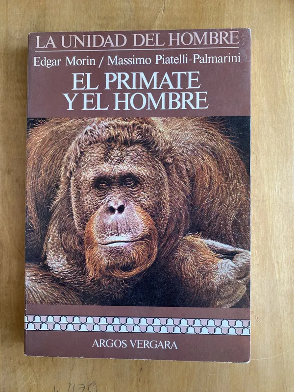 El primate y el hombre - Morin; Piatelli Palmarini (ñ 4)