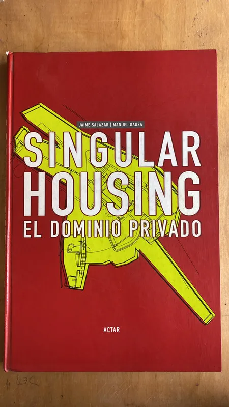 Singular Housing. El dominio privado - Salazar; Gausa (x6)