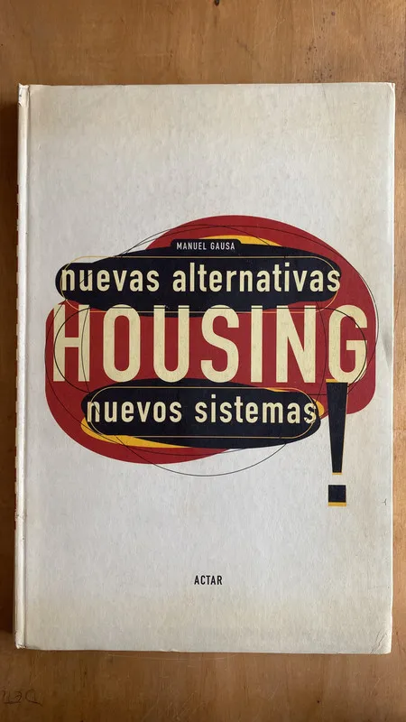 Nuevas alternativas, housing, nuevos sistemas - Gausa (x6)