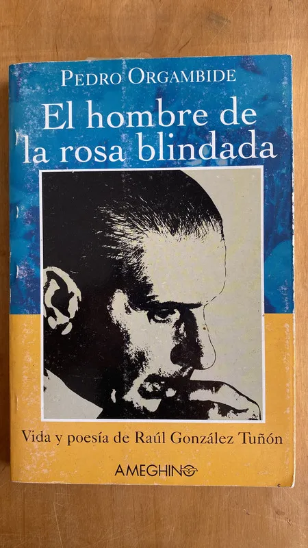 El hombre de la rosa blindada - Orgambide, Pedro (f 3)