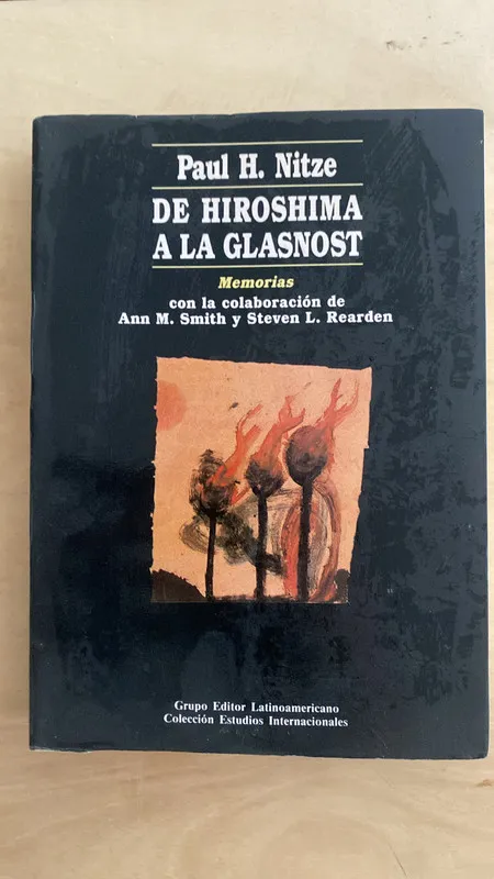 De Hiroshima a la glasnost, memorias - Nitze, Paul (2 e 1)