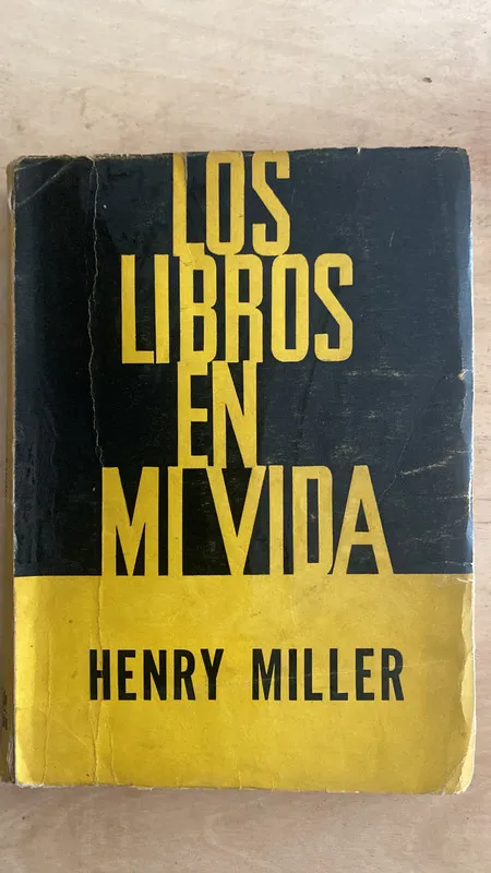 Los libros en mi vida - Miller, Henry (2 e 1)