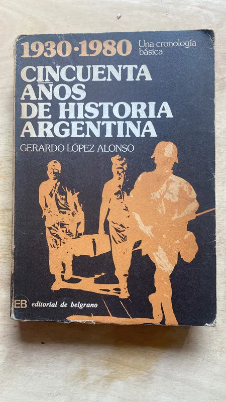 Tapa de Cincuenta años de historia argentina- Lopez Alonso (2f1)