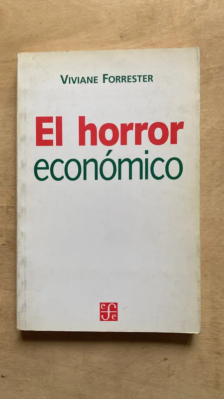 El horror economico - Forrester, Viviane (2 f 1)