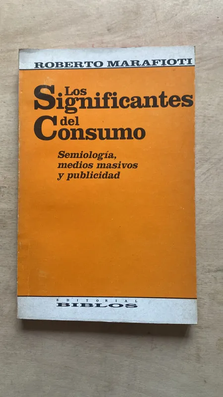 Los significantes del consumo - Marafioti, Roberto (2 f 1)