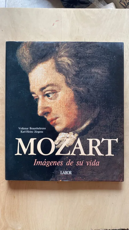 Mozart, imágenes de su vida - Braunbehrens; Jurgens (2 e 7)