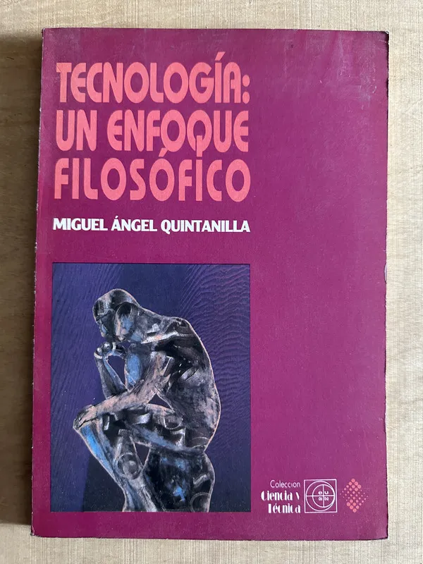 Tecnologia: un enfoque filosofico - Quintanilla (2b6)