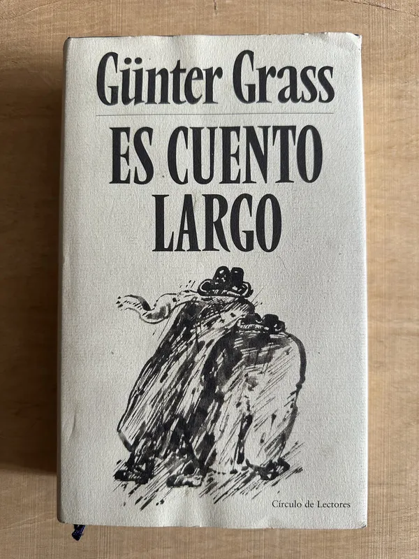 Es cuento largo - Grass, Gunter (2b6)