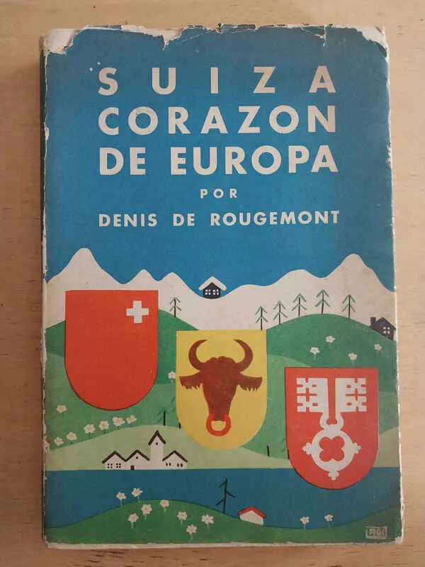 Suiza Corazon De Europa - De Rougemont, Denis (i1)