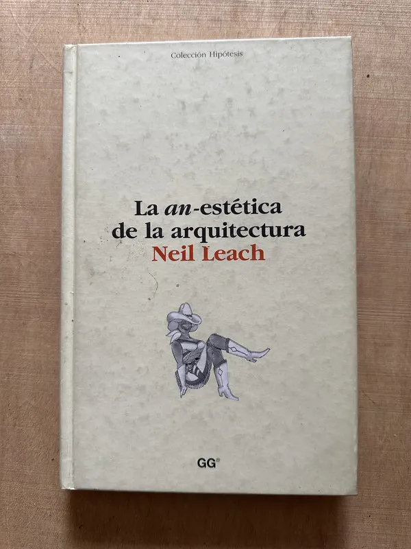 La an-estetica de la arquitectura - Leach, Neil (2b6)