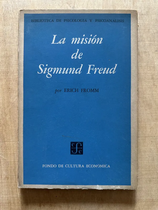 La mision de Sigmund Freud - Fromm, Erich (2b6)