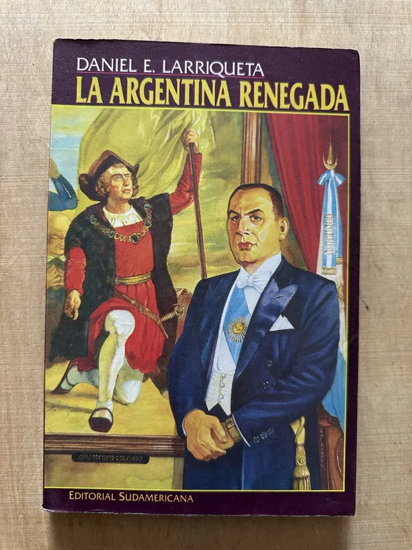 La argentina Renegada - Lariiqueta, Daniel E. (2b6)