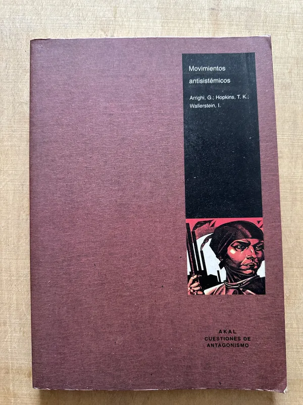 Movimientos antisistemicos - Arrighi; Hopkins; Wallers (2b6