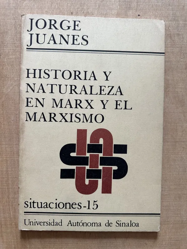 Historia y naturaleza en Marx y el marxismo - Juanes (2c5)