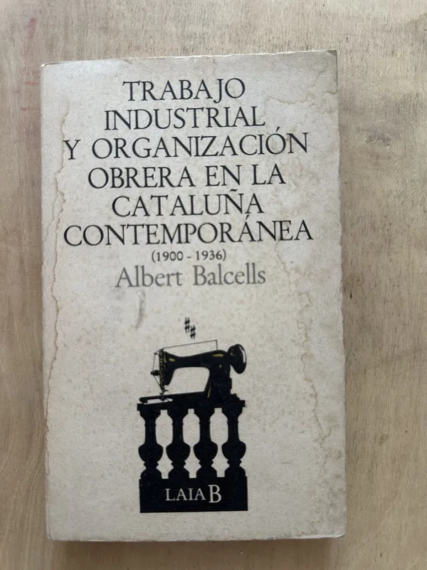 Trabajo industrial y organización obrera en- Balcells (2d5)