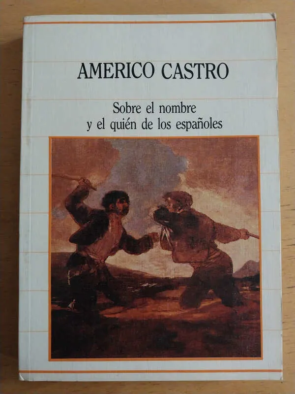 Sobre El Nombre Y El Quien De Los Españoles- Castro (i3)