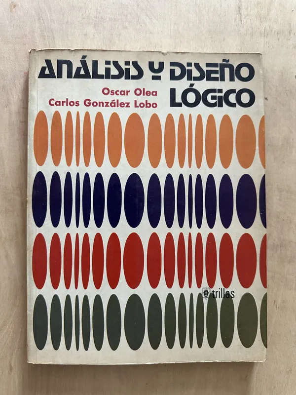 Analisis y diseño logico - Olea; Gonzalez Lobo (2d4)