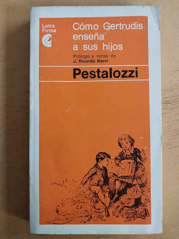 Como Gertrudis Enseña A Sus Hijos - Pestalozzi (i4)