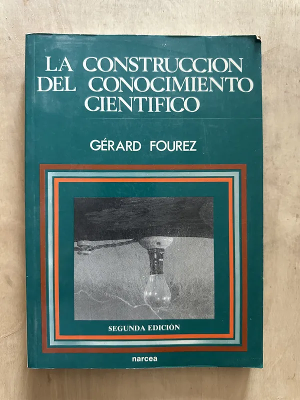 La construccion del conocimiento cientifico - Fourez (2d4)